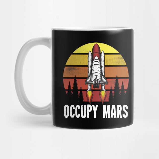 Occupy Mars - Reto Vintage Spaceship Rocket by zeeshirtsandprints